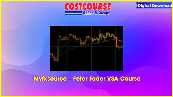 Myfxsource â€“ Peter Fader VSA Course