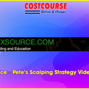 Myfxsource â€“ Peteâ€™s Scalping Strategy Video Course