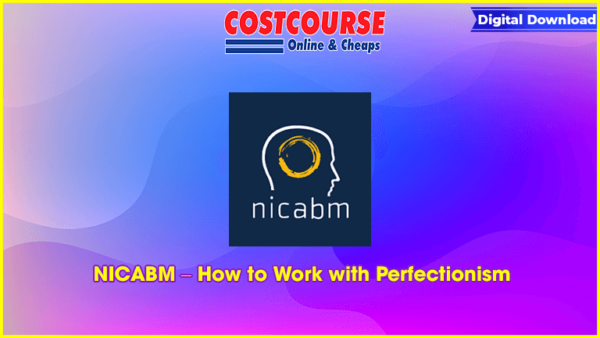 NICABM â€“ How to Work with Perfectionism