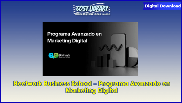 Neetwork Business School â€“ Programa Avanzado en Marketing Digital