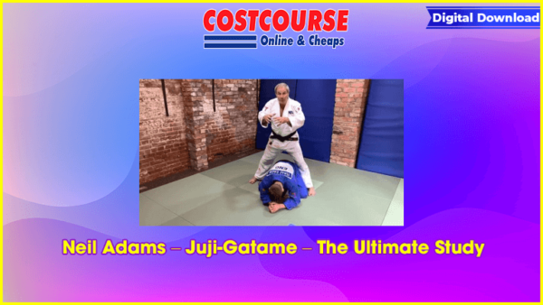 Neil Adams â€“ Juji-Gatame â€“ The Ultimate Study