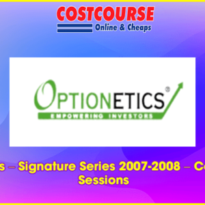 Optionetics â€“ Signature Series 2007-2008 â€“ Complete 52 Sessions