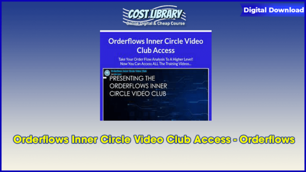 Orderflows Inner Circle Video Club Access â€“ Orderflows