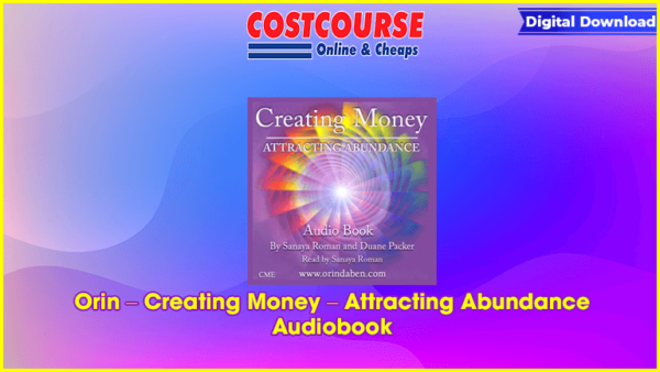 Orin â€“ Creating Money â€“ Attracting Abundance Audiobook