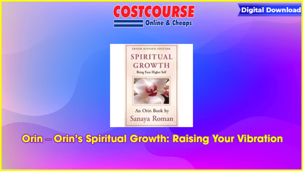 Orin â€“ Orinâ€™s Spiritual Growth: Raising Your Vibration
