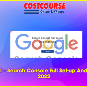 Paul Lovell â€“ Search Console Full Set-up And Reporting 2022