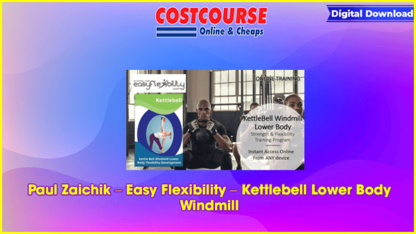 Paul Zaichik â€“ Easy Flexibility â€“ Kettlebell Lower Body Windmill