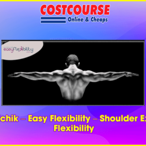 Paul Zaichik â€“ Easy Flexibility â€“ Shoulder Extension Flexibility