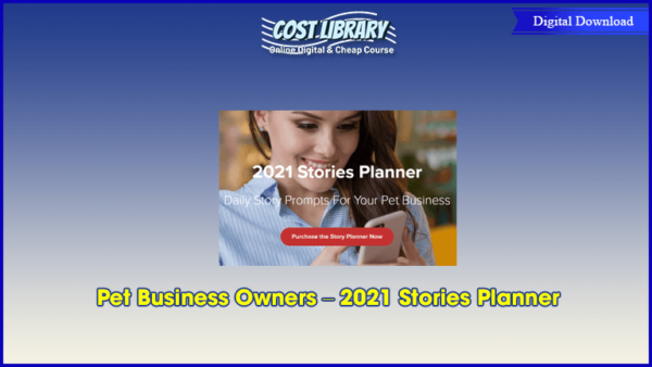 Pet Business Owners â€“ 2021 Stories Planner