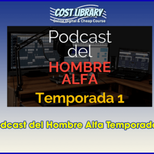 Podcast del Hombre Alfa Temporada 1