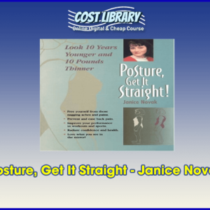 Posture, Get It Straight â€“ Janice Novak