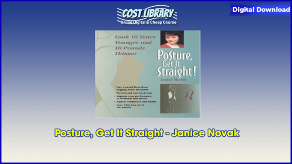 Posture, Get It Straight â€“ Janice Novak