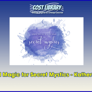 Practical Magic for Secret Mystics â€“ Katherine North