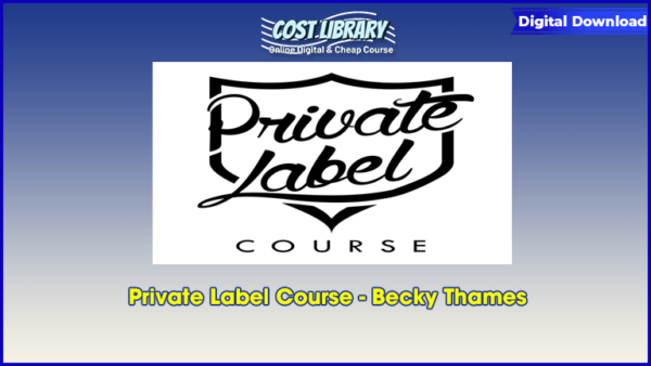 Private Label Course â€“ Becky Thames