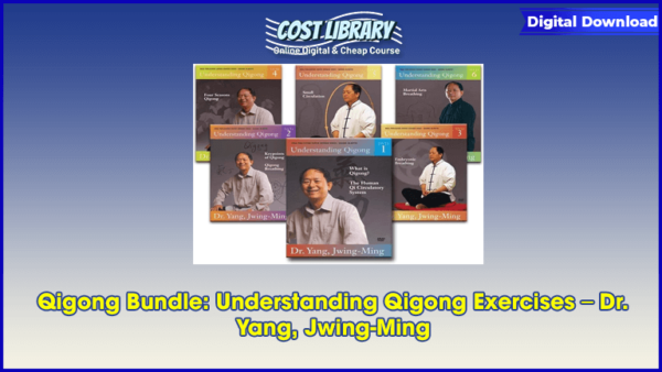 Qigong Bundle: Understanding Qigong Exercises â€“ Dr. Yang, Jwing-Ming