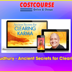 Raja Choudhury â€“ Ancient Secrets for Clearing Karma