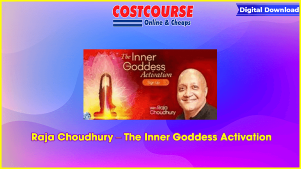Raja Choudhury â€“ The Inner Goddess Activation