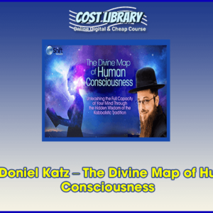 Rav Doniel Katz â€“ The Divine Map of Human Consciousness