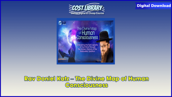 Rav Doniel Katz â€“ The Divine Map of Human Consciousness