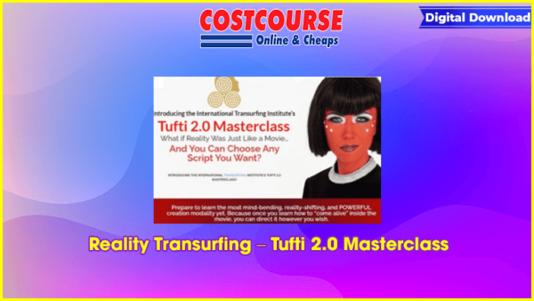 Reality Transurfing â€“ Tufti 2.0 Masterclass