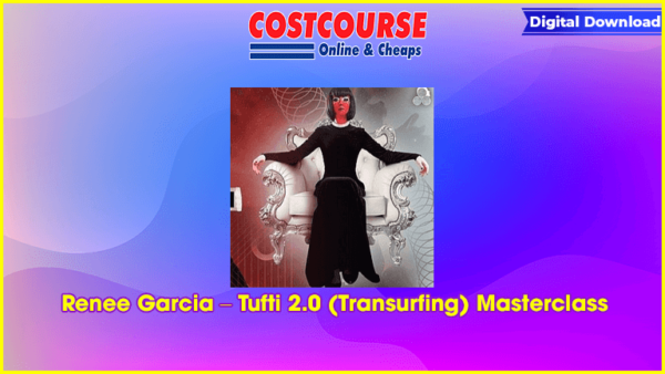 Renee Garcia â€“ Tufti 2.0 (Transurfing) Masterclass