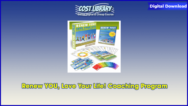 Renew YOU, Love Your Life! Coaching Program