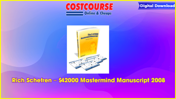 Rich Schefren â€“ $42000 Mastermind Manuscript 2008