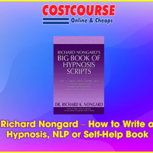Richard Nongard â€“ How to Write a Hypnosis, NLP or Self-Help Book