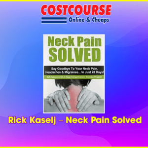 Rick Kaselj â€“ Neck Pain Solved