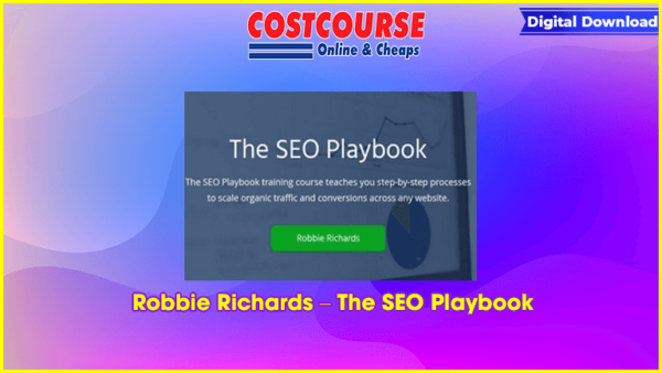 Robbie Richards â€“ The SEO Playbook