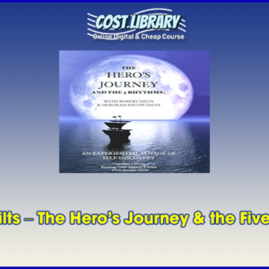 Robert Dilts â€“ The Heroâ€™s Journey & the Five Rhythms