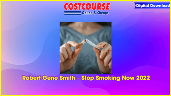 Robert Gene Smith â€“ Stop Smoking Now 2022