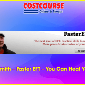 Robert Smith â€“ Faster EFT â€“ You Can Heal Your Body