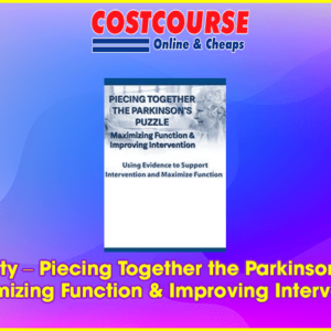 Robyn Otty â€“ Piecing Together the Parkinsonâ€™s Puzzle: Maximizing Function & Improving Intervention