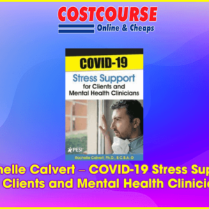 Rochelle Calvert â€“ COVID-19 Stress Support for Clients and Mental Health Clinicians
