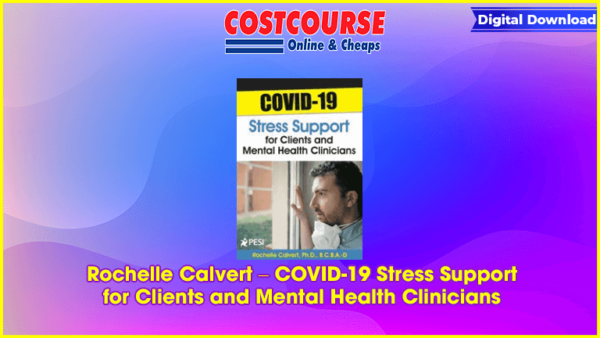 Rochelle Calvert â€“ COVID-19 Stress Support for Clients and Mental Health Clinicians