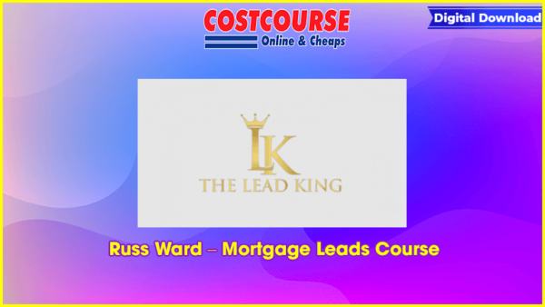 Russ Ward â€“ Mortgage Leads Course