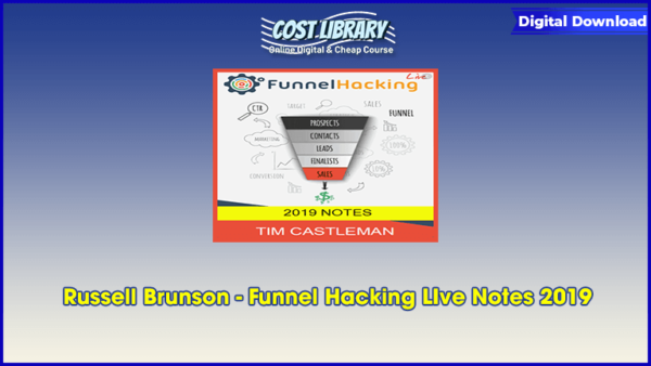 Russell Brunson â€“ Funnel Hacking LIve Notes 2019