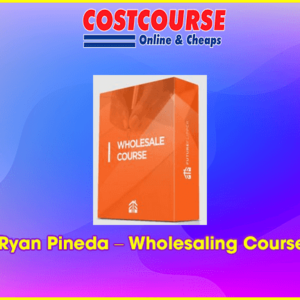 Ryan Pineda â€“ Wholesaling Course