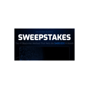 SWEEPSTAKES â€“ The #1 Black-Hat Method That Nets Me 0.000 A Month