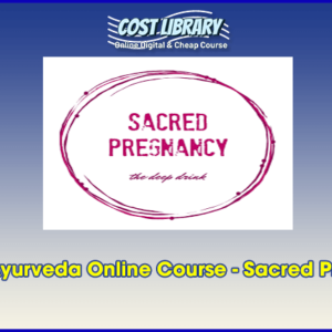 Sacred Ayurveda Online Course â€“ Sacred Pregnancy