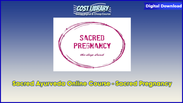 Sacred Ayurveda Online Course â€“ Sacred Pregnancy