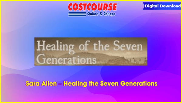 Sara Allen â€“ Healing the Seven Generations