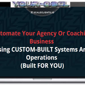 ScaleClients.io â€“ Automate Your Agency Or Coaching Business Using CUSTOM-BUILT Systems And Operations