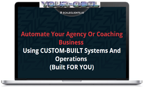 ScaleClients.io â€“ Automate Your Agency Or Coaching Business Using CUSTOM-BUILT Systems And Operations