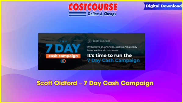Scott Oldford â€“ 7 Day Cash Campaign