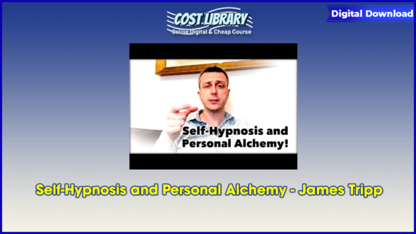 Self-Hypnosis and Personal Alchemy â€“ James Tripp