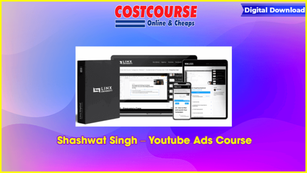 Shashwat Singh â€“ Youtube Ads Course