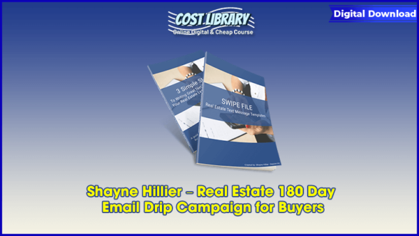 Shayne Hillier â€“ Real Estate 180 Day Email Drip Campaign for Buyers