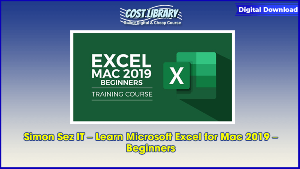 Simon Sez IT â€“ Learn Microsoft Excel for Mac 2019 â€“ Beginners